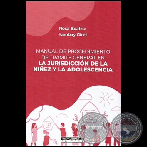 MANUAL DE PROCEDIMIENTO DE TRMITE GENERAL EN LA JURISDICCIN DE LA NIEZ Y LA ADOLESCENCIA - Autora: ROSA BEATRIZ YAMBAY GIRET - Ao 2021